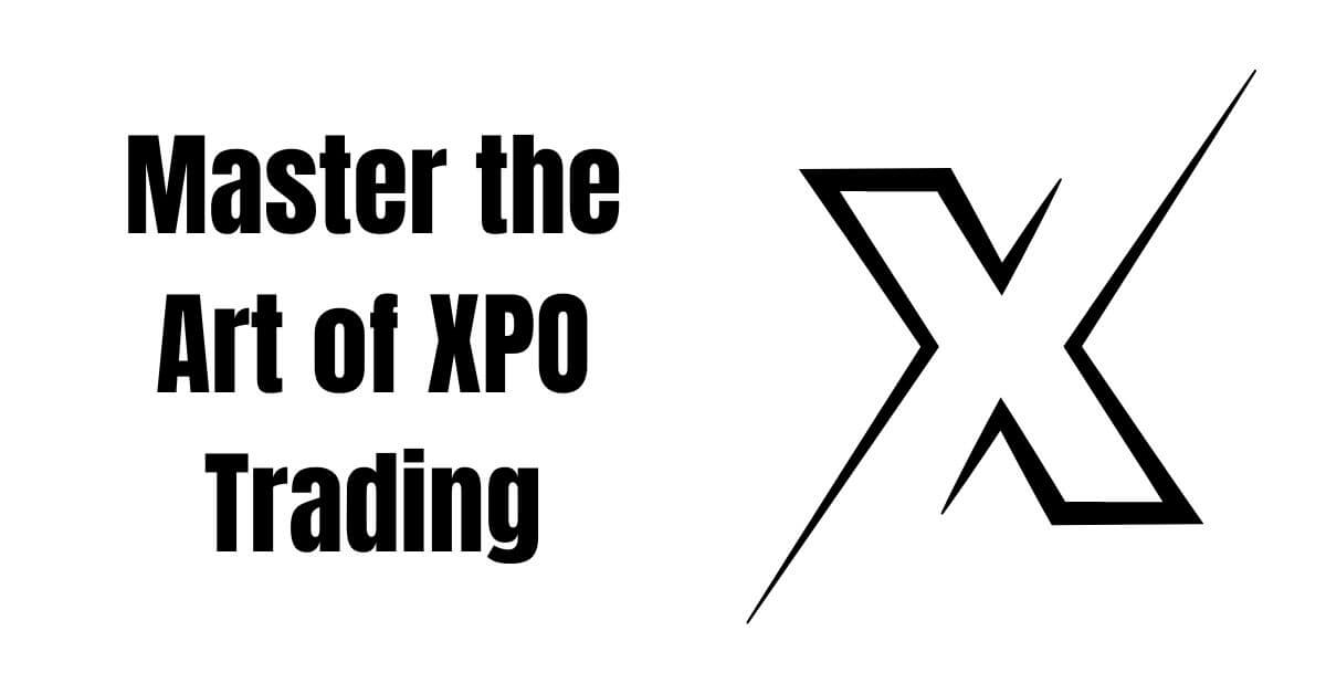 Master the Art of XPO Trading